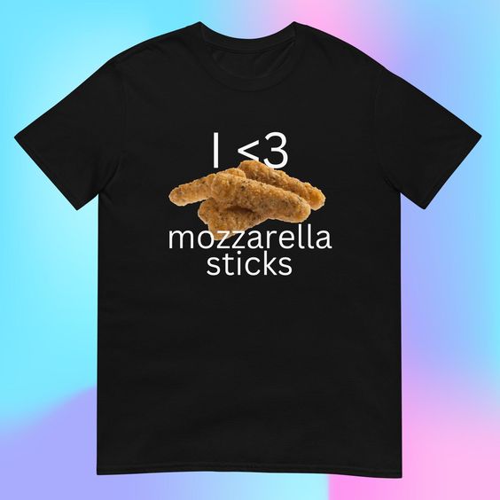 I Love Mozzarella Sticks T-Shirt fashionstation