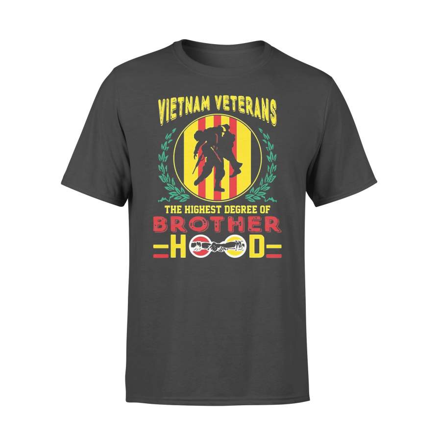 Vietnam Veterans The Highest Degree Of Brotherhood T-shirt