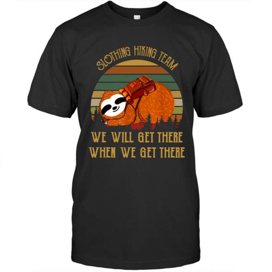 Slothing Hiking Team We Will Get There When We Get There, Classic Vintage – Gildan Short Sleeve Shirt