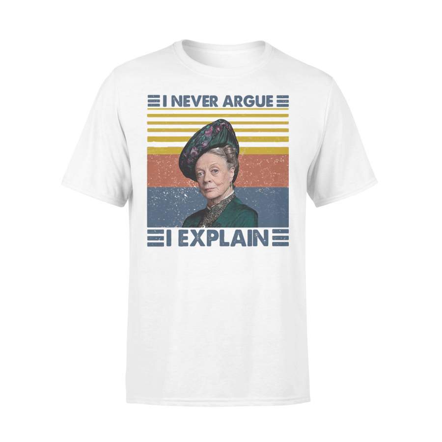 Maggie Smith I Never Argue I Explain Vintage T-shirt