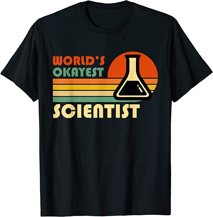 World’s Okayest Scientist – Retro Vintage Funny Science T-Shirt