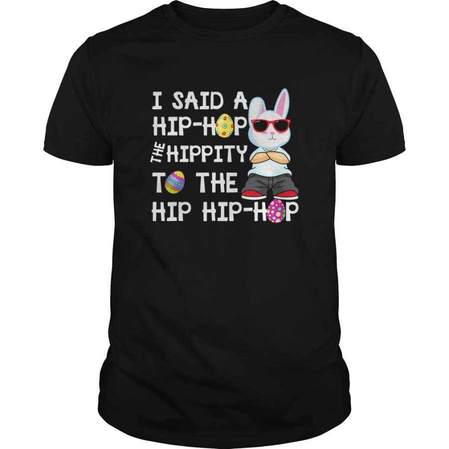 Rabbit said a hip hop the hippity to the hip hip hop T-Shirt