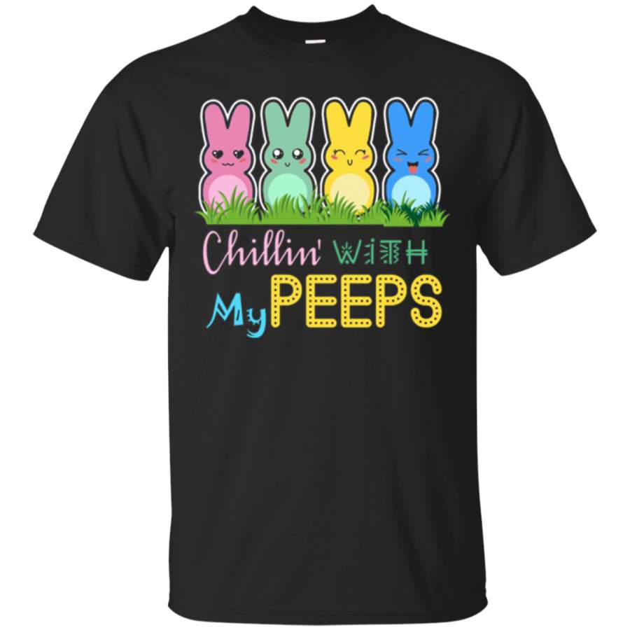 Chillin’ With My Peeps Easter Bunny T-Shirt April Fools Day