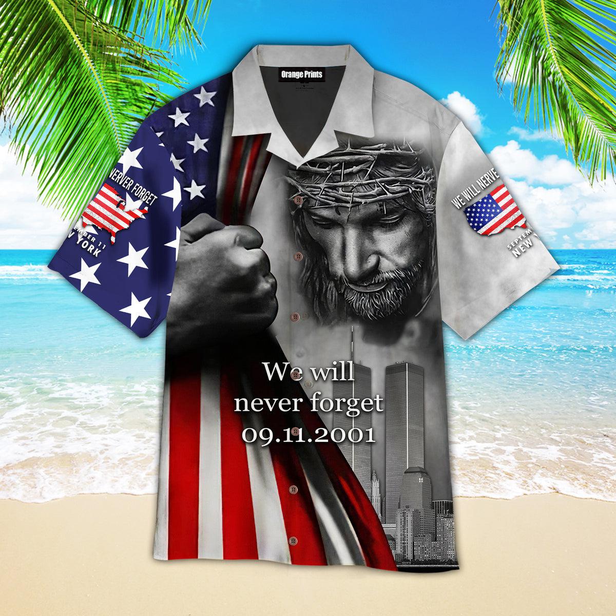 Jesus Never Forget 09/11 Aloha Hawaiian Shirts For Men & For Women | Wt6911
