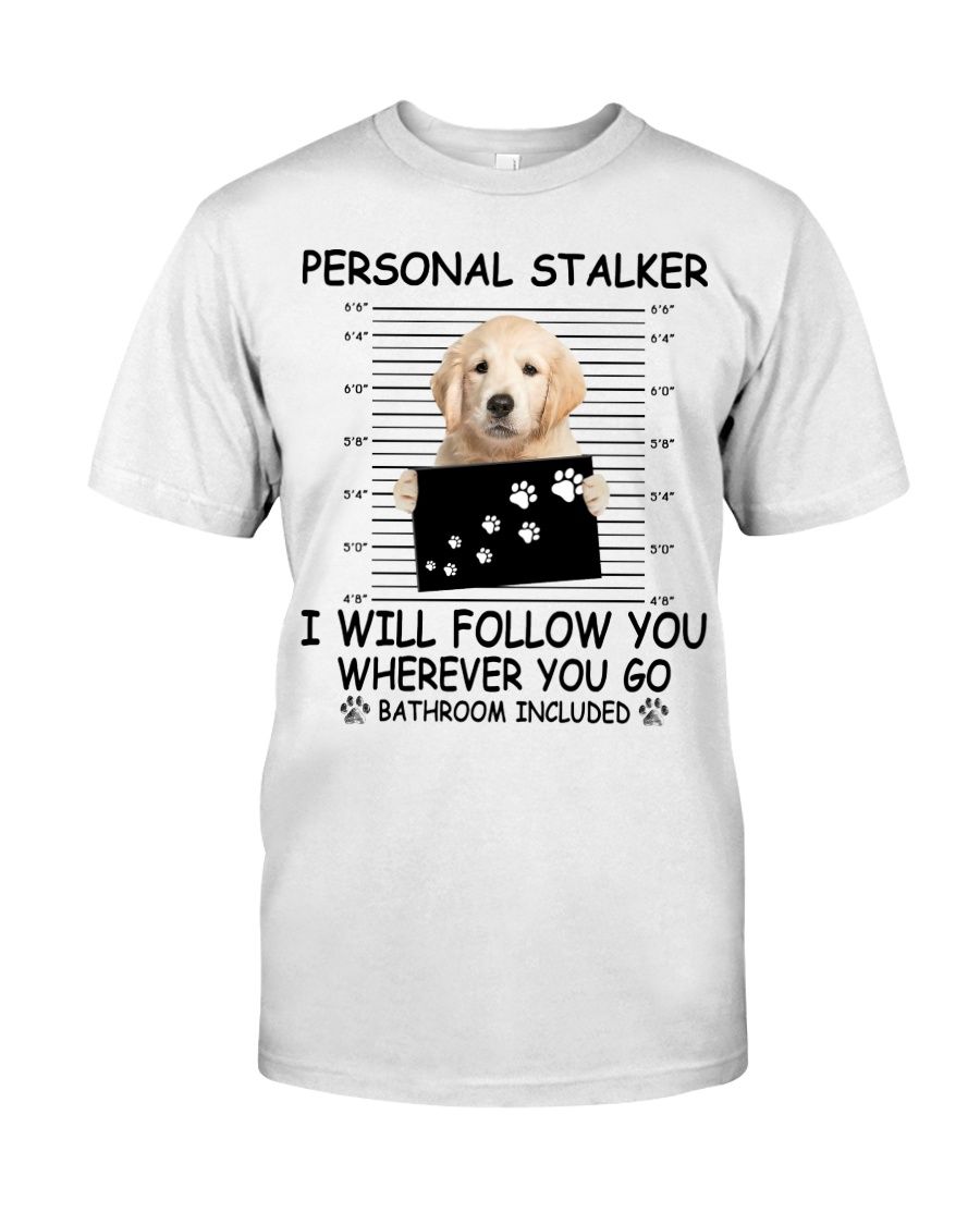 Personal Stalker Golden Retriever Classic T-Shirt