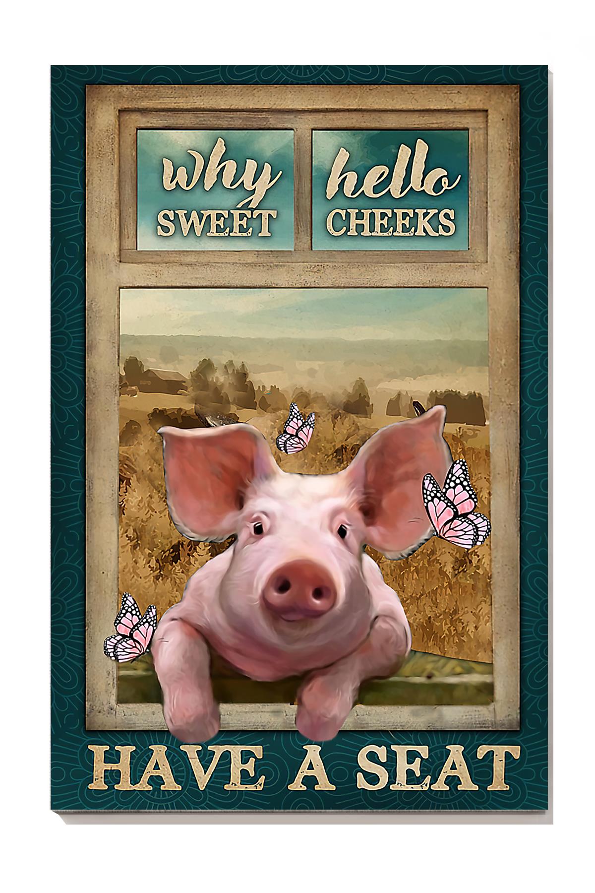 Why Hello Sweet Cheeks Have A Seat Cute Pig Wall Art For Home Decor Wrapped Canvas