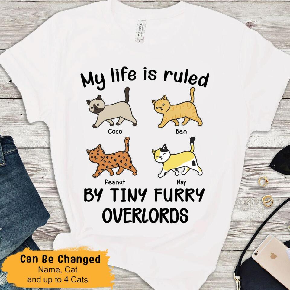 My Life Is Ruled – By Tiny Furry Overloards Personalized Women Shirt For Cat Lover -Trending Personalized