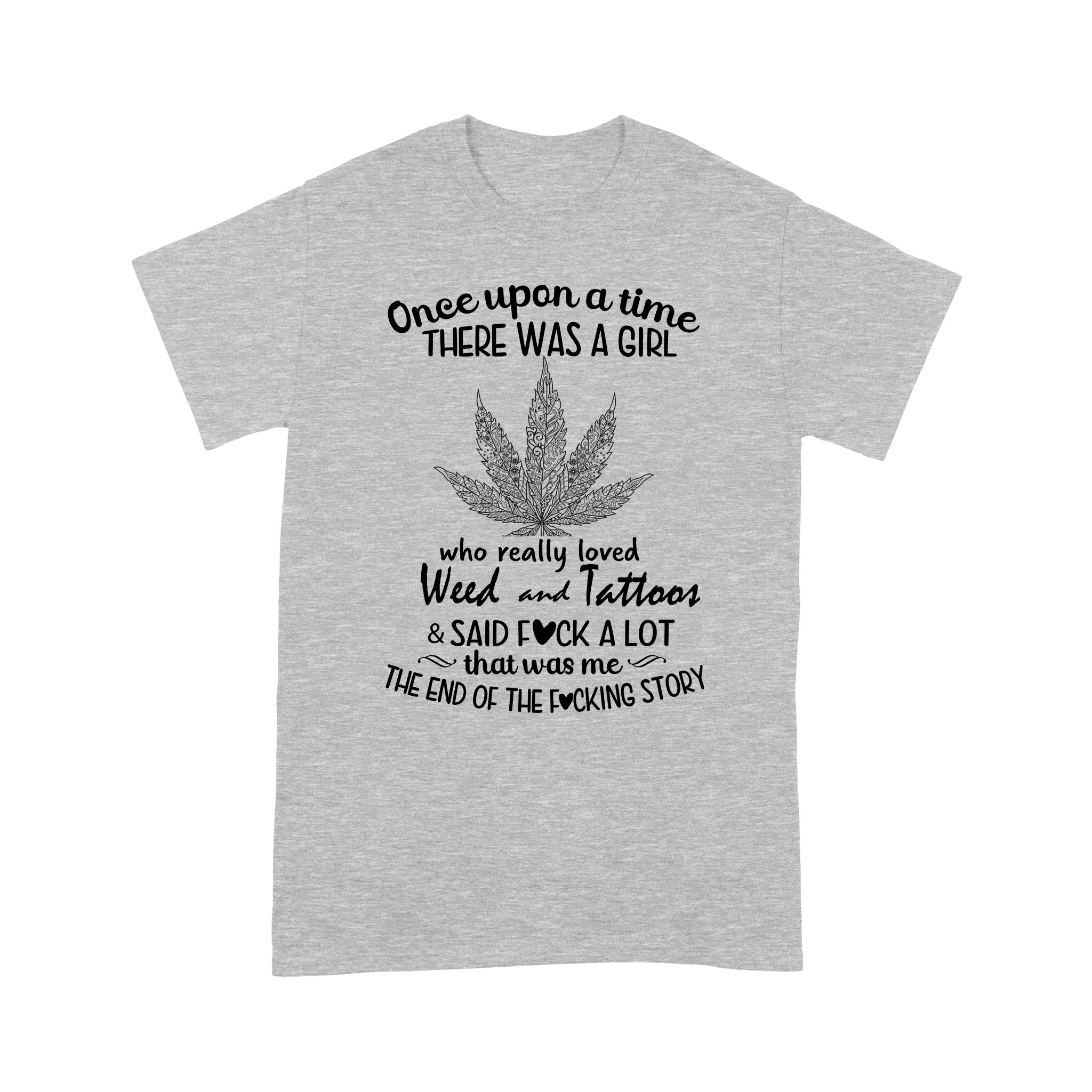 One Upon A Time Weed And Tatoos – Standard T-shirt