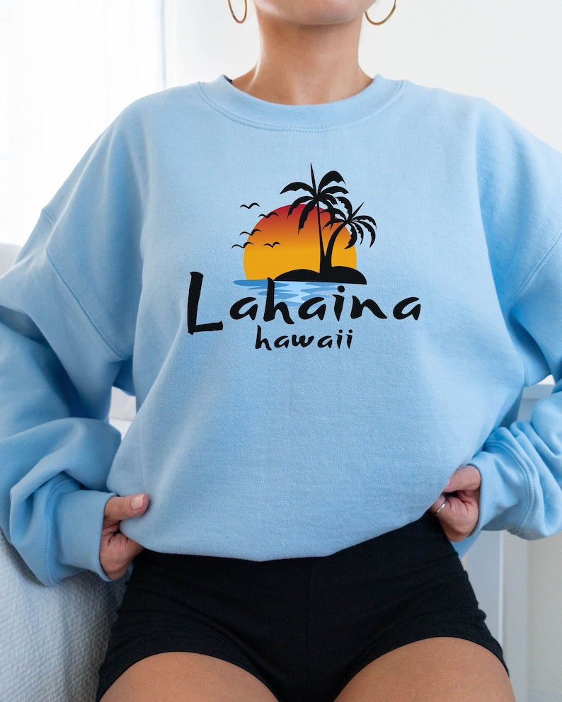 Lahaina Maui Hawaii Sweatshirt, Lahaina Memories, Lahaina Strong, Destination Sweatshirt, City Shirt, Hawaii Souvenir, Maui Souvenir Sws2136