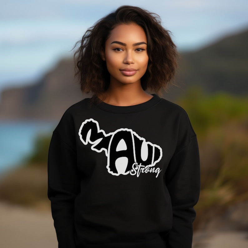 Maui Strong Sweatshirt Maui Wildfire Relief Sweatshirt Profits Will Be Donated Support For Hawaii Fire Victims Hawaii Fires Sweatshirt Lahaina Fires Sws1902