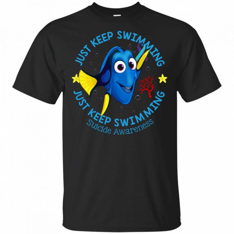 Just Keep Swimming Suicide Awareness Dory Finding Nemo Funny Shirt