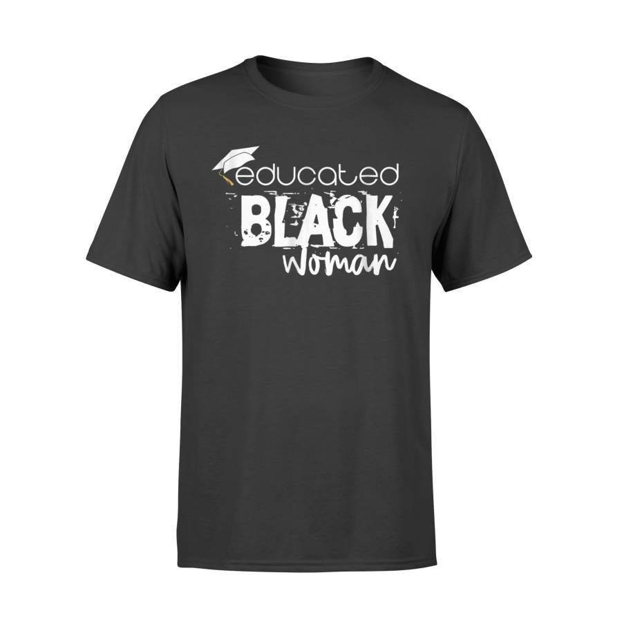 BAE Gift Educated Black For Black Queen Woman T-Shirt