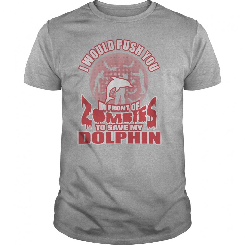 Zombies To Save My Dolphin Shirts Tshirt Guys Tee 942532180