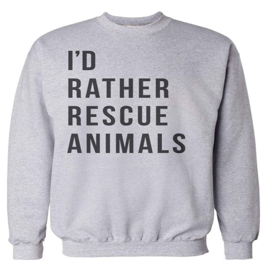 Women’s | I’d Rather Rescue Animals | Crewneck Sweatshirt