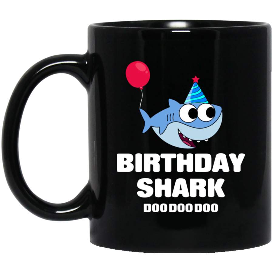 Baby Shark Doo doo doo – Birthday Shark, Kid Black Mug, Custom Graphic, Saying Quote, slogan, TeeEver