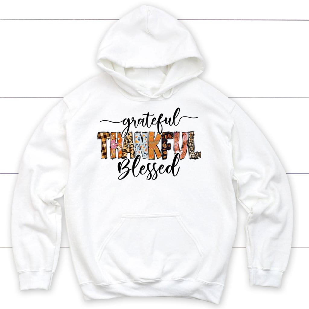 Grateful Thankful Blessed Thanksgiving Christian Hoodie