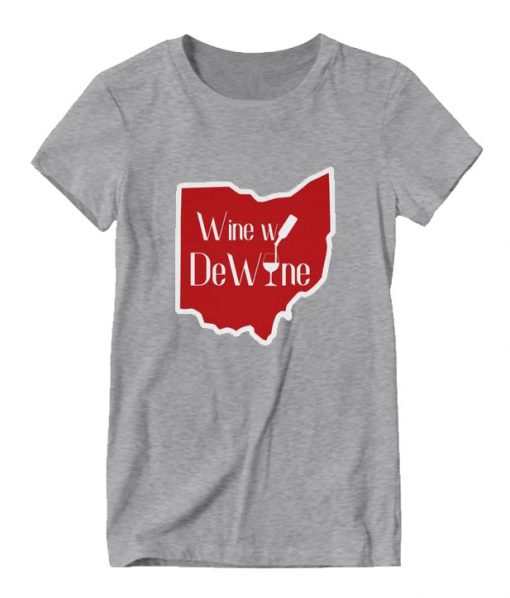 Wine w DeWine RS T Shirt