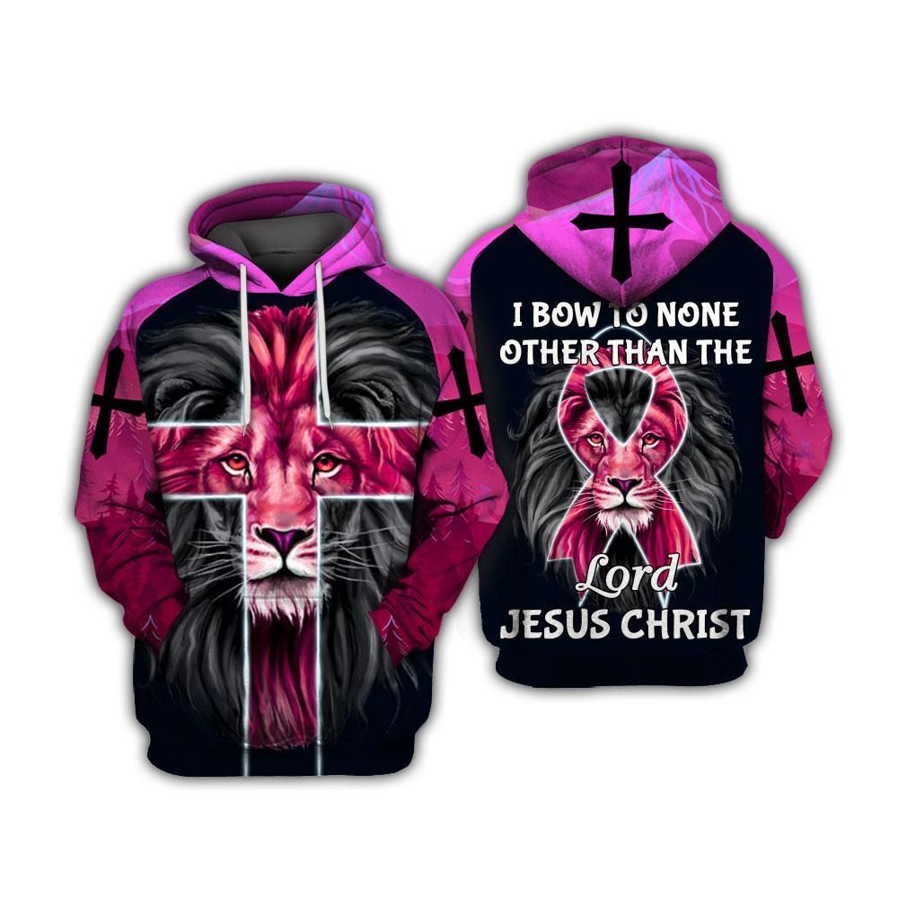 Breast Cancer Shirt I Bow To None Other Than The Lord Jesus Christ Lion Cross Pink Hoodie Apparel For Women