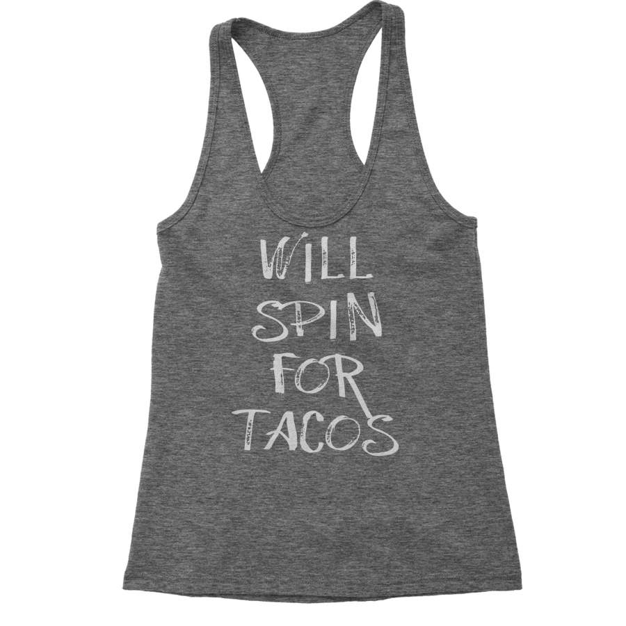 Will Spin For Tacos Racerback Tank Top for Women