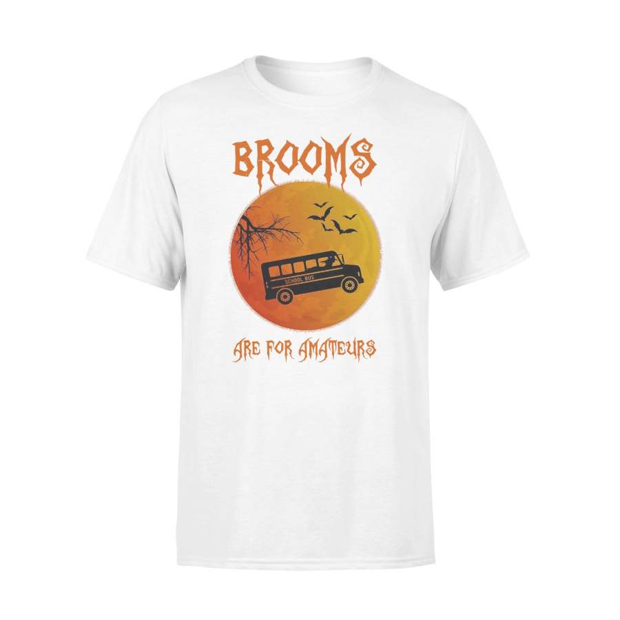 School Bus Brooms Are For Amateurs Halloween T-shirt