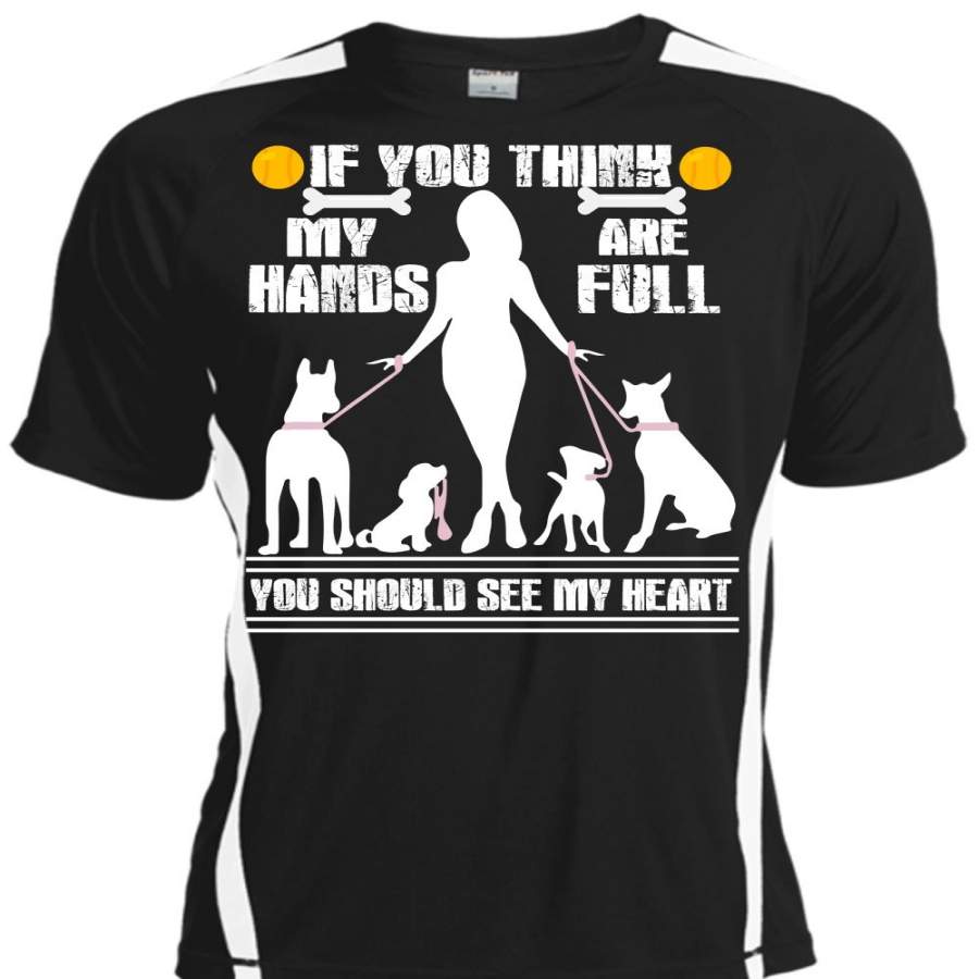 You Think My Hands Are Full T Shirt, You Should See My Heart T Shirt, Cool Shirt