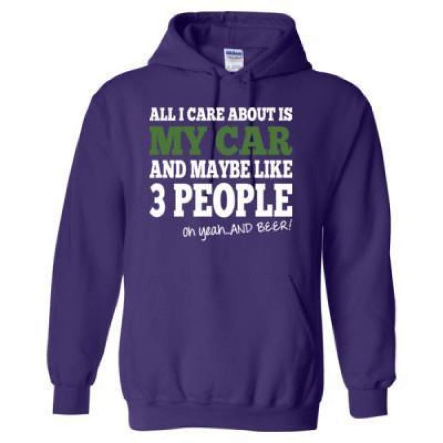 AGR All I Care About Is My Car And Maybe Like 3 People And Beer – Heavy Blend™ Hooded Sweatshirt