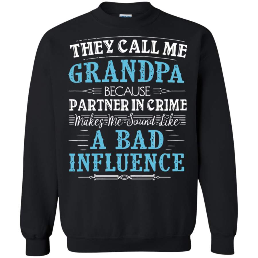 AGR They Call Me Grandpa Because Partner In Crime Family Sweatshirt