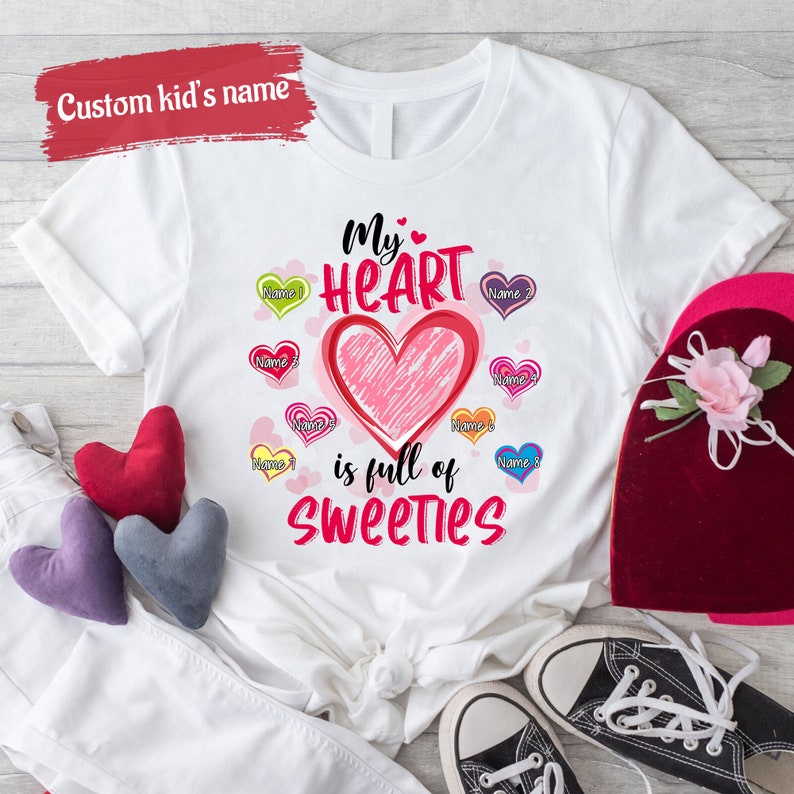 My Heart Is Full Of Sweeties T Shirt, Personalized T Shirt, Gift For Grandma On Valentine, Gift For Mom, Meaningful Gift On Valentine Day