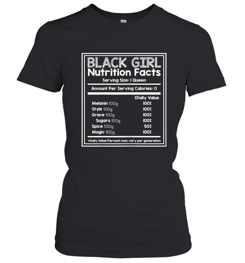Black Girl Nutritional Fact Tshirt Black History T shirts Women’s T-Shirt