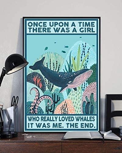 Whale Fish Underneath The Ocean Once Upon A Time There Was A Girl Gift For Whale Lover Poster