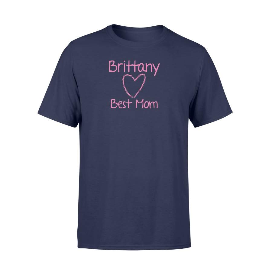 Brittany Best Mom Mother’s Day Personalized Name T Shirt