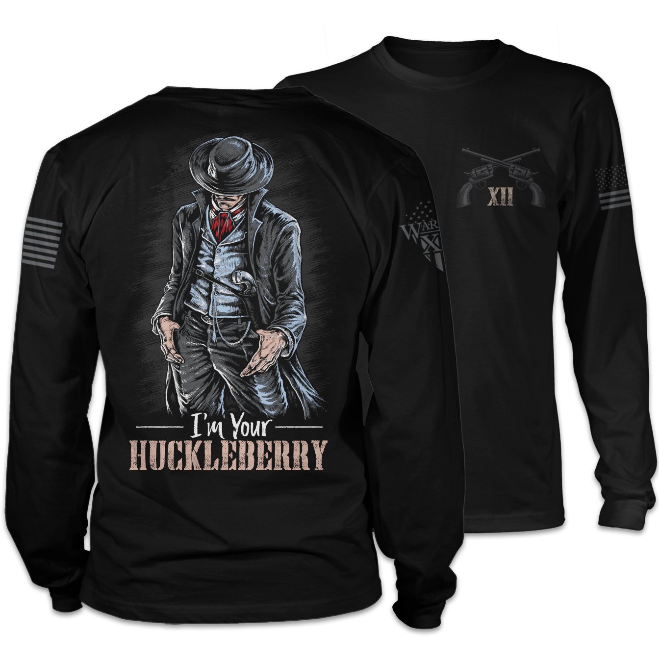 I’M Your Huckleberry – Long Sleeve