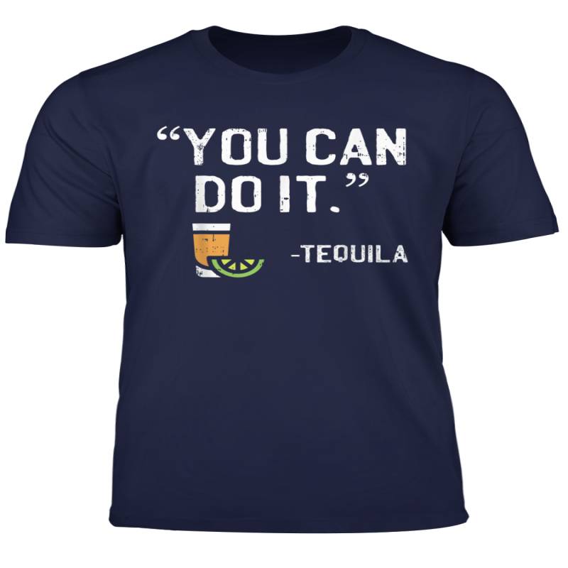 You Can Do It Tequila Funny Cinco De Mayo Drinking Mexican T Shirt