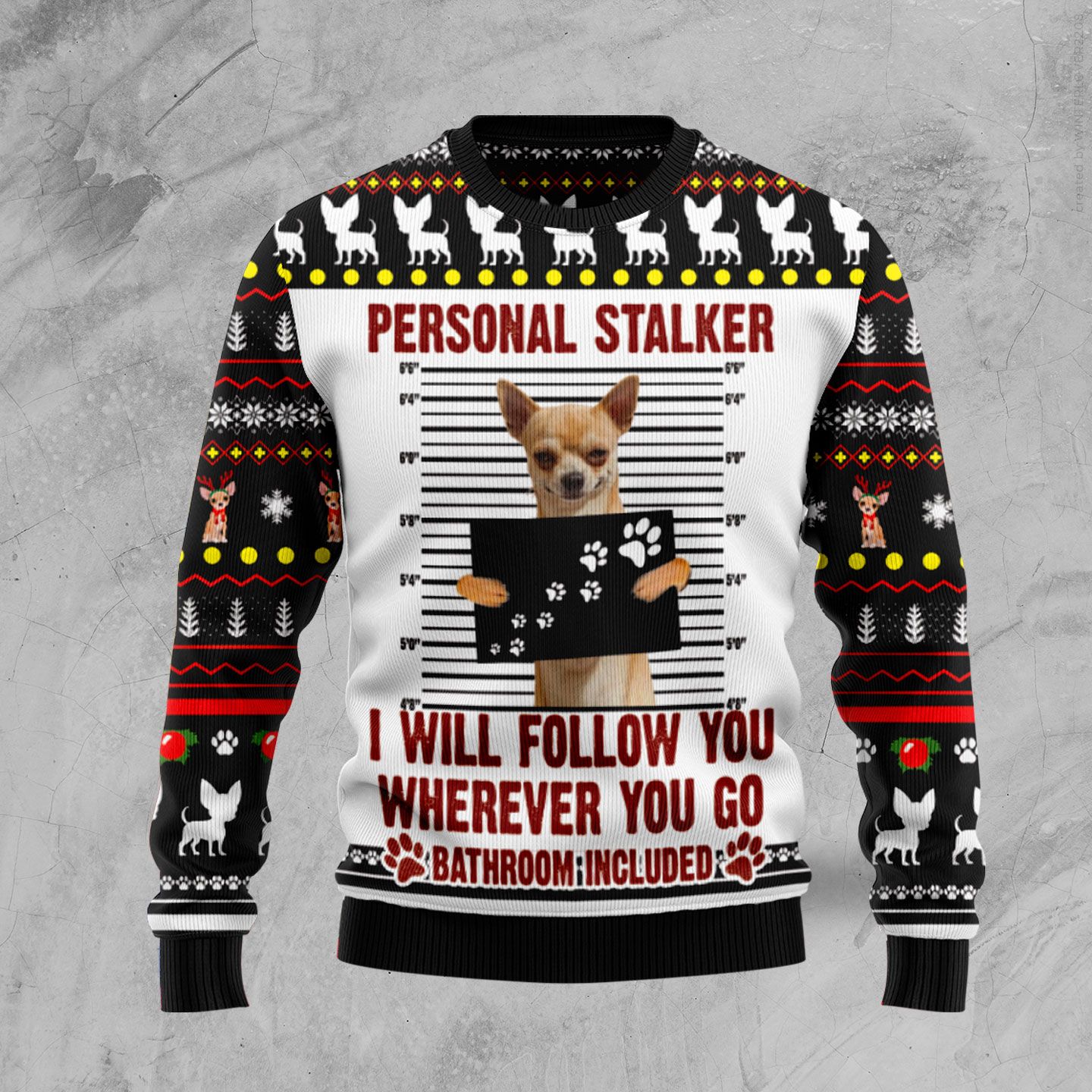 Chihuahua Personal Stalker Ugly Christmas Sweater | For Men & Women | Adult | Us5858