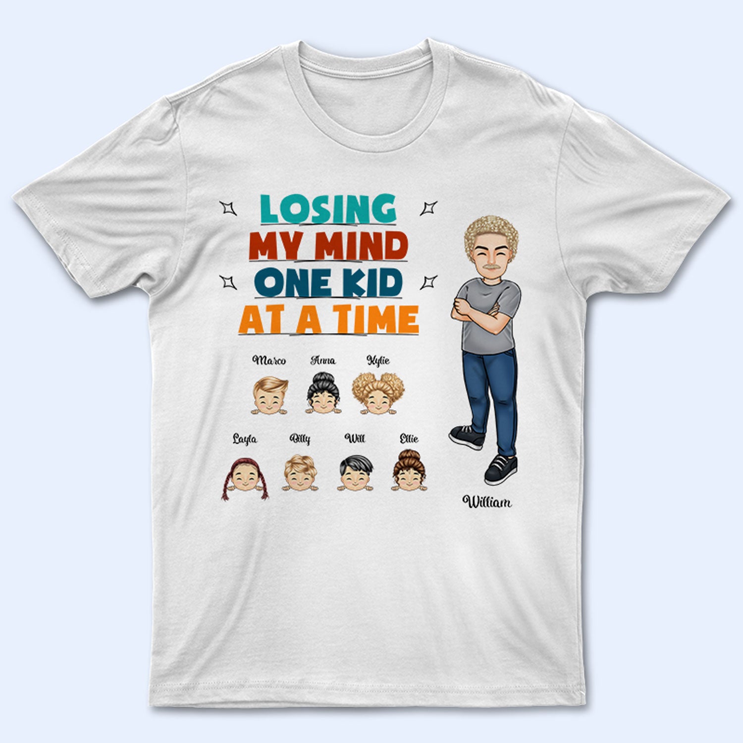 Losing My Mind One Kid At A Time – Dad Gift, Father Gift – Personalized Custom T Shirt