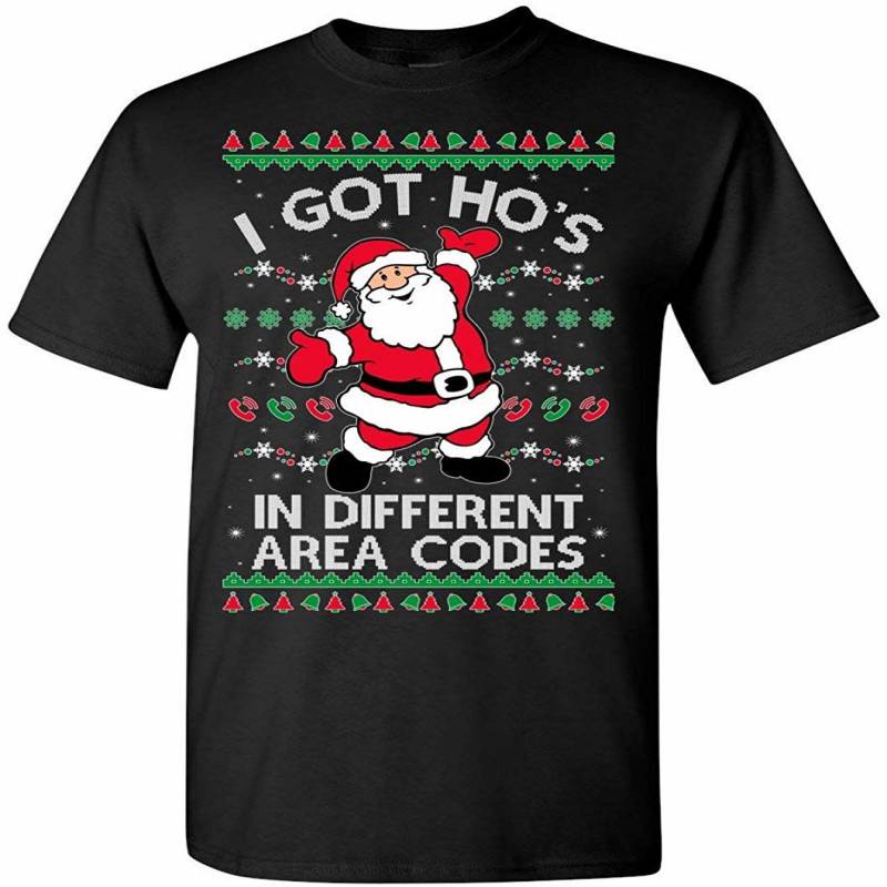 Ugly Christmas T-shirt I Got Hos In Different Area Codes Men’s Tee Shirt