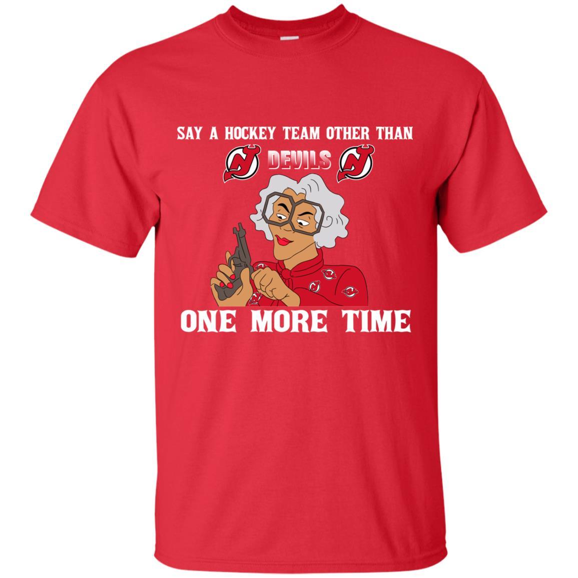 Say A Hockey Team Other Than New Jersey Devils Tshirt For Fan