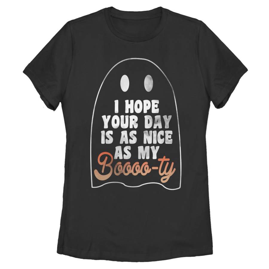 CHIN UP Women’s Ghost Hope Your Day is as Nice as my Booty T-Shirt