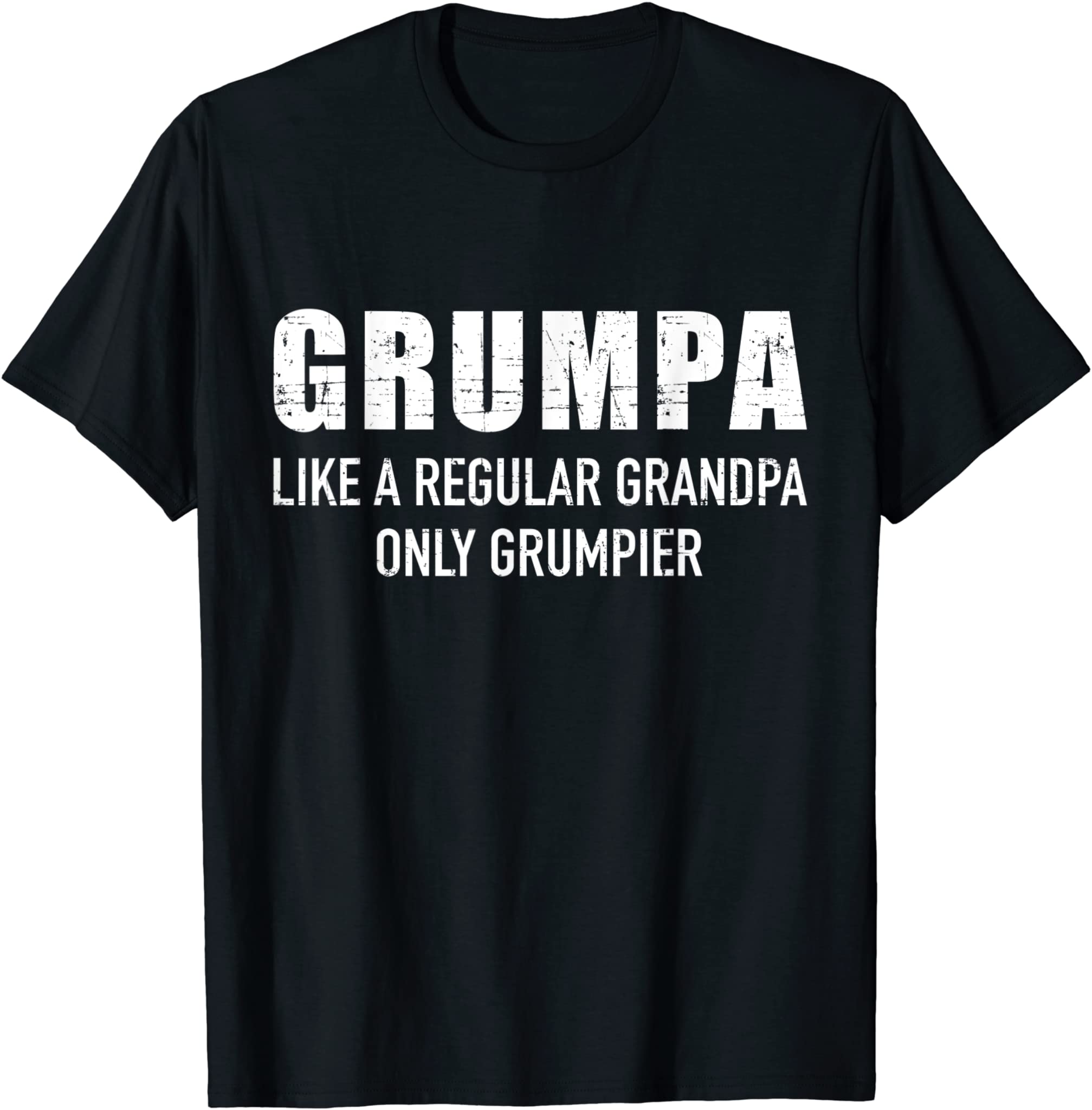 Mens Grumpa like regular grandpa only grumpier T-Shirt