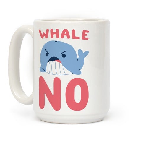 Whale No Coffee Mug