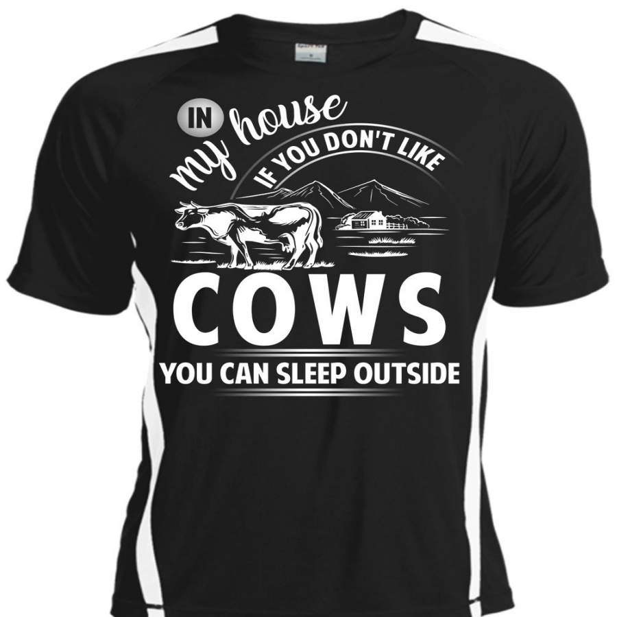 You Don’t Like Cows T Shirt, You Can Sleep Outside T Shirt, Cool Shirt