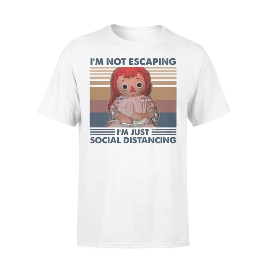 I’m Not Escaping I’m Just Social Distancing Dolls Vintages T-shirt