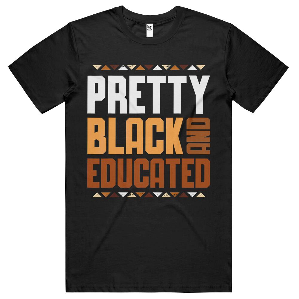 Pretty Black And Educated African Women Black History Month T Shirts