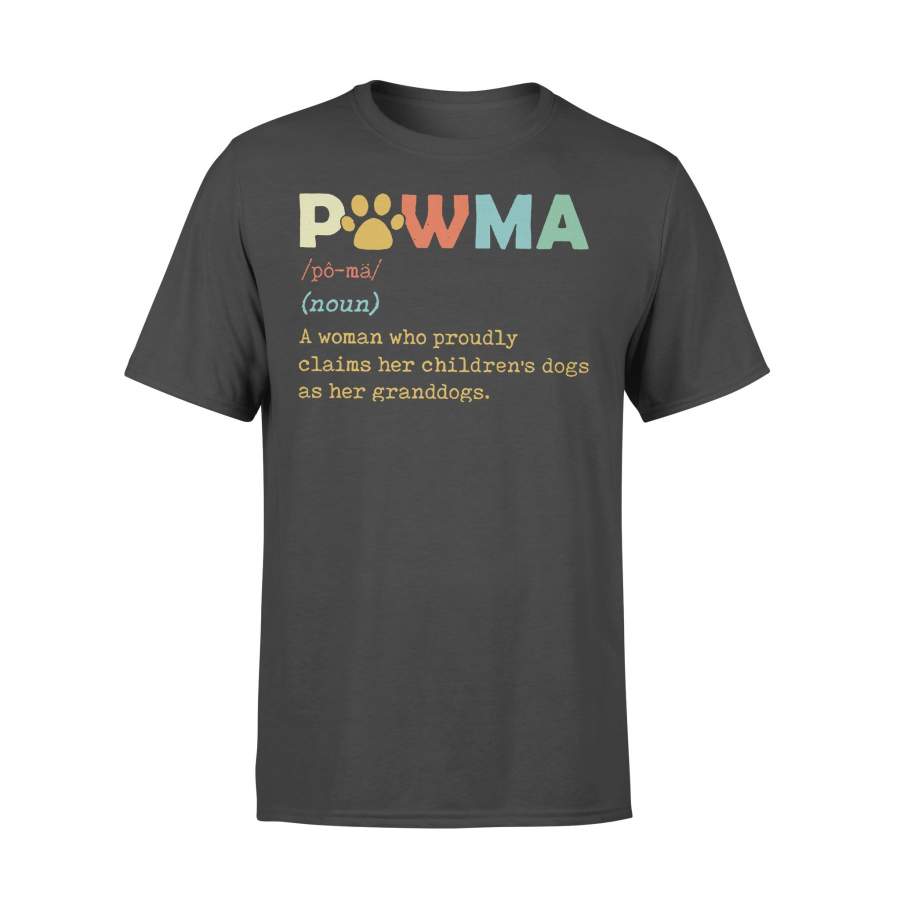 Pawma Noun A Woman Who Proudly Claims Her Children’s Dogs And Her Granddogs T-shirt