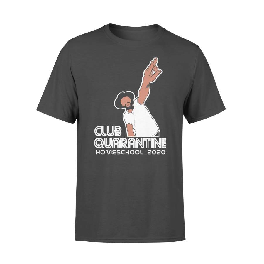 Club Quarantine Homeschool 2020 T-Shirt