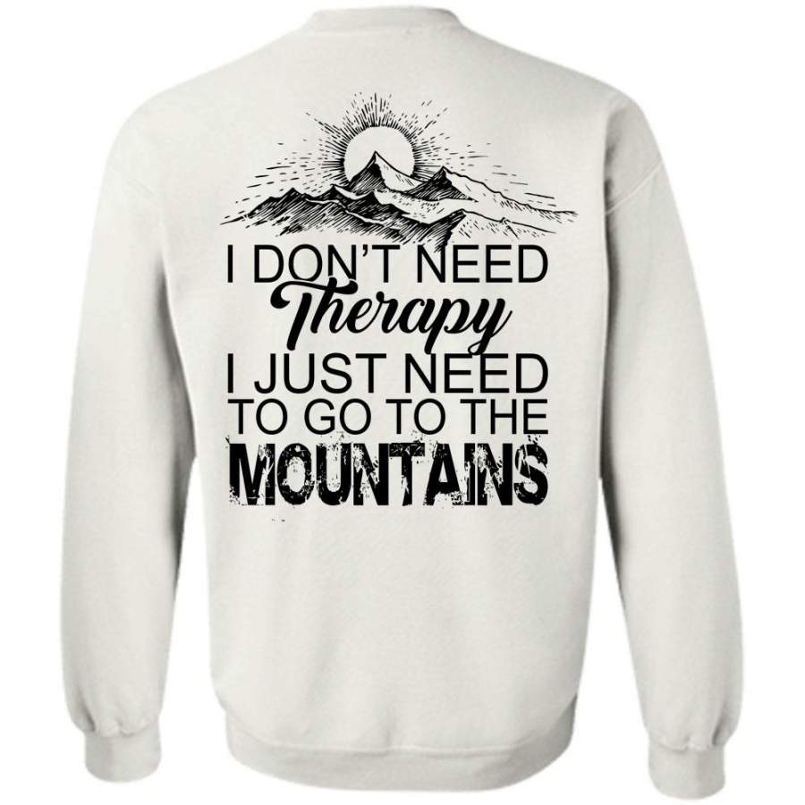 Sport T Shirt, I Just Need To Go To The Mountains Sweatshirt