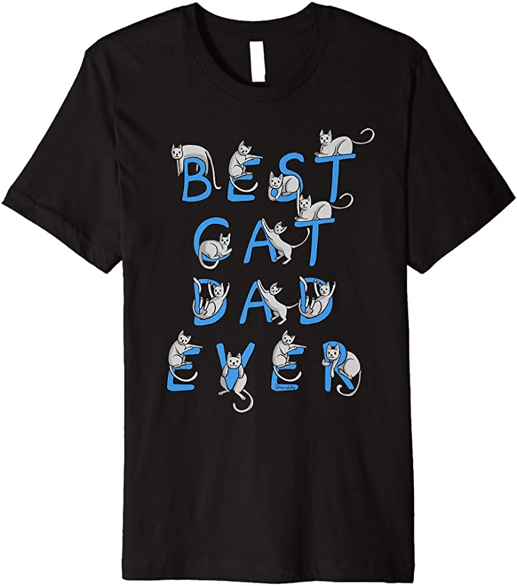 Best Cat Dad Ever Cats Kitten Funny Cute Lover Gift Graphic Premium T-Shirt