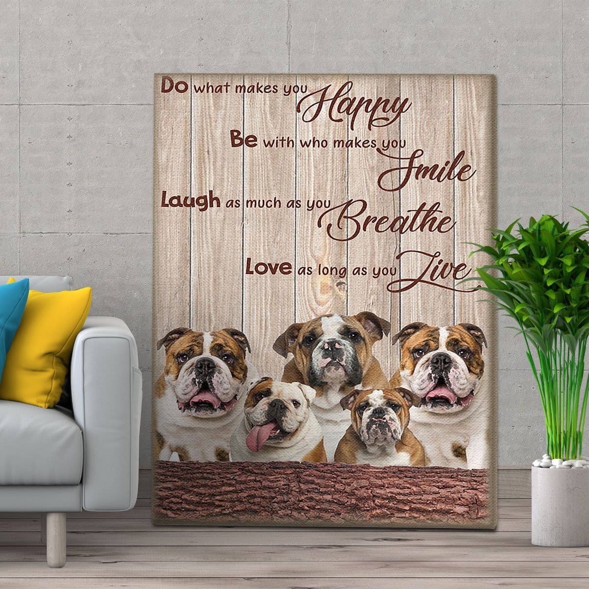 Puppy Bulldog Dog Do What Make You Happy Gift For Dog Lovers – Matte Canvas