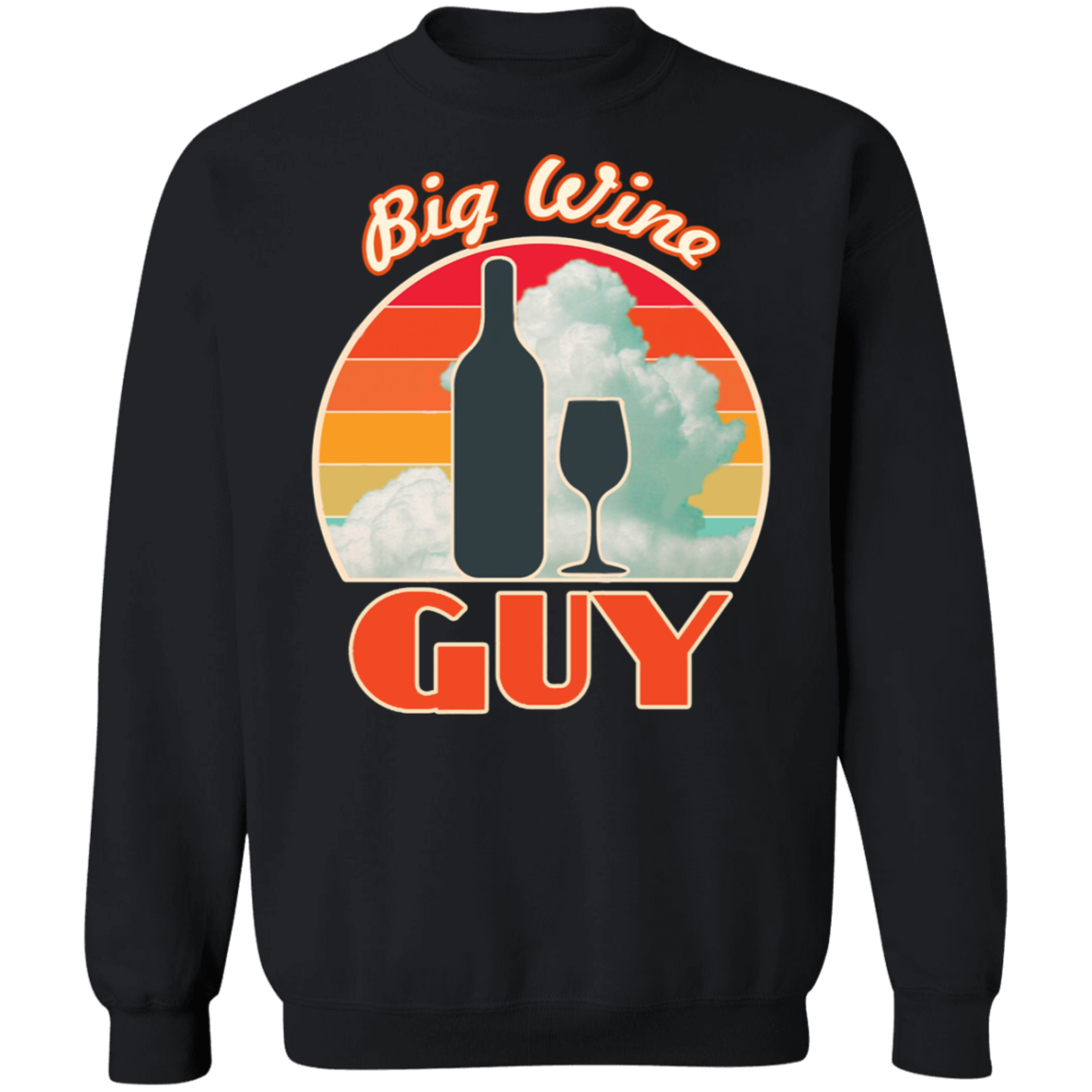 Big Wine Guy Sweatshirt Vintage Funny Wine Lovers Gift Ideas