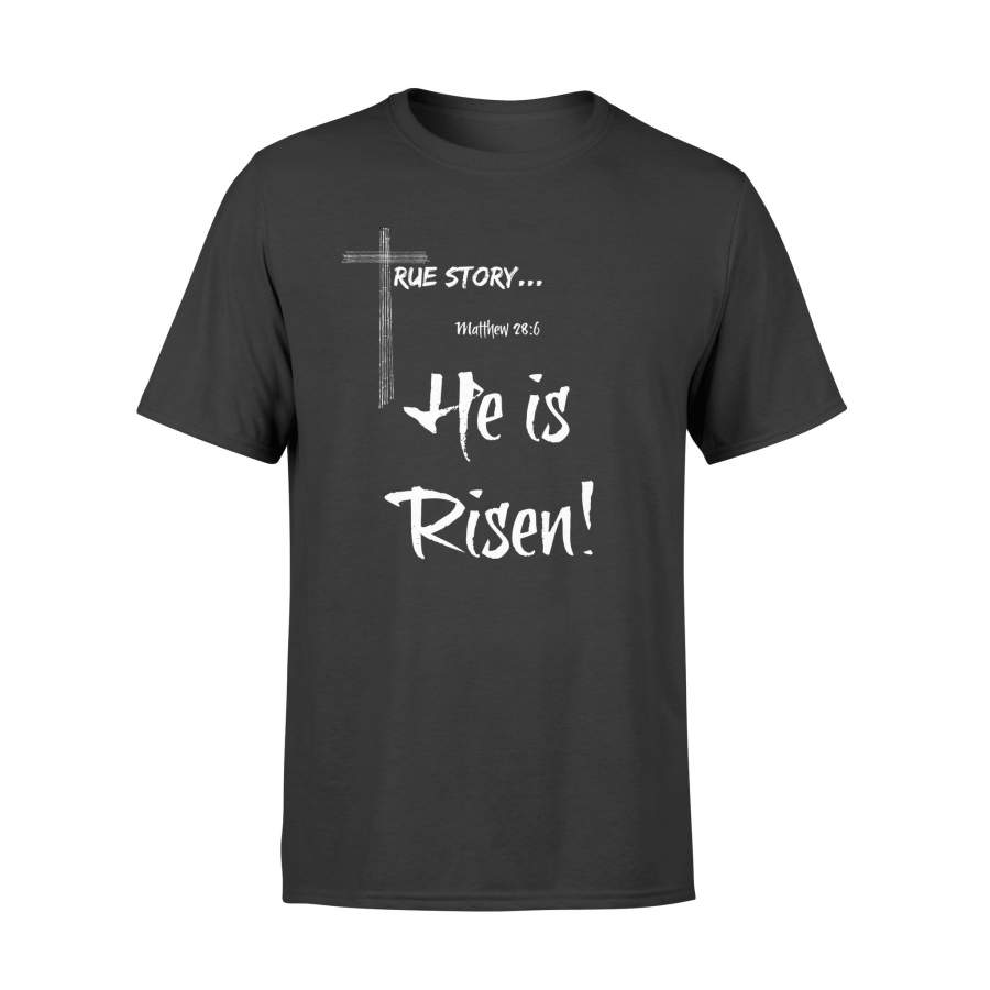 Christian Easter Matthew 286 He Is Risen True Story T Shirt
